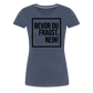 Bevor du fragst, nein! - Frauen Premium T-Shirt - Blau meliert