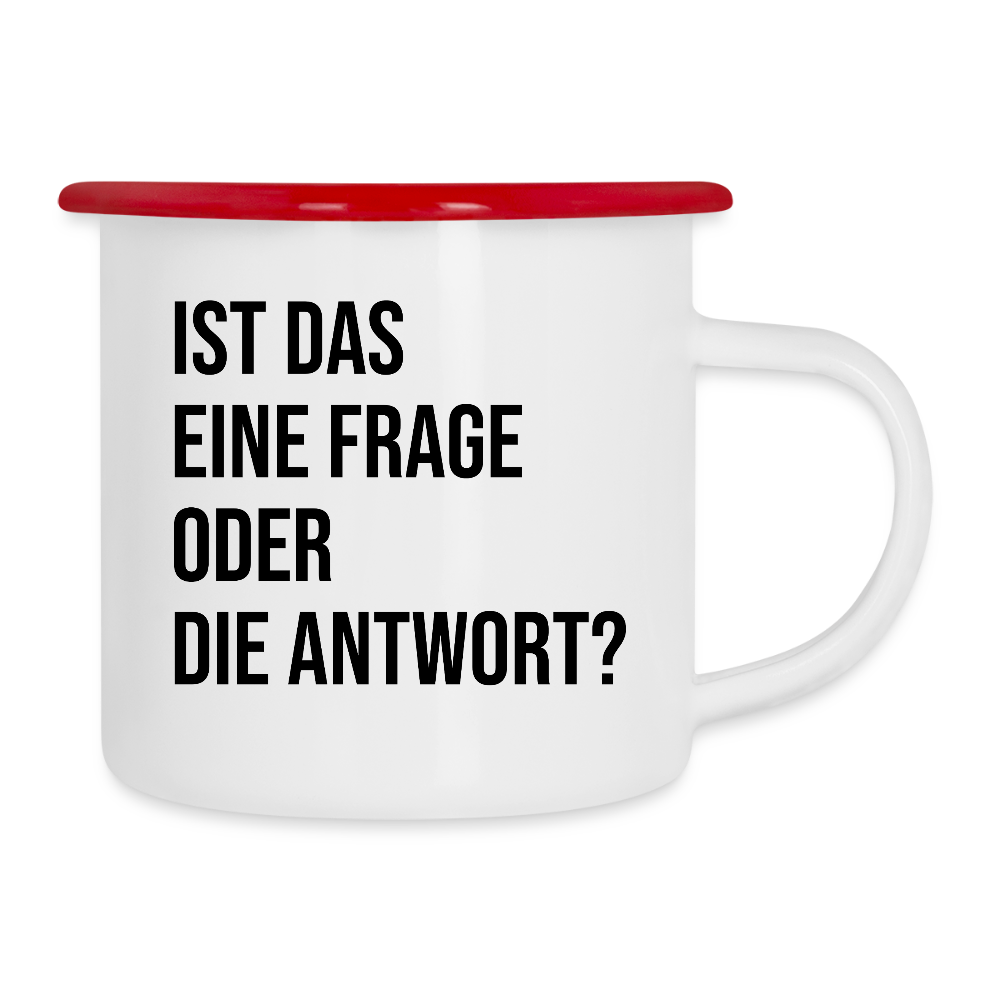 Frage oder Antwort - Emaille-Tasse - Weiß/Rot