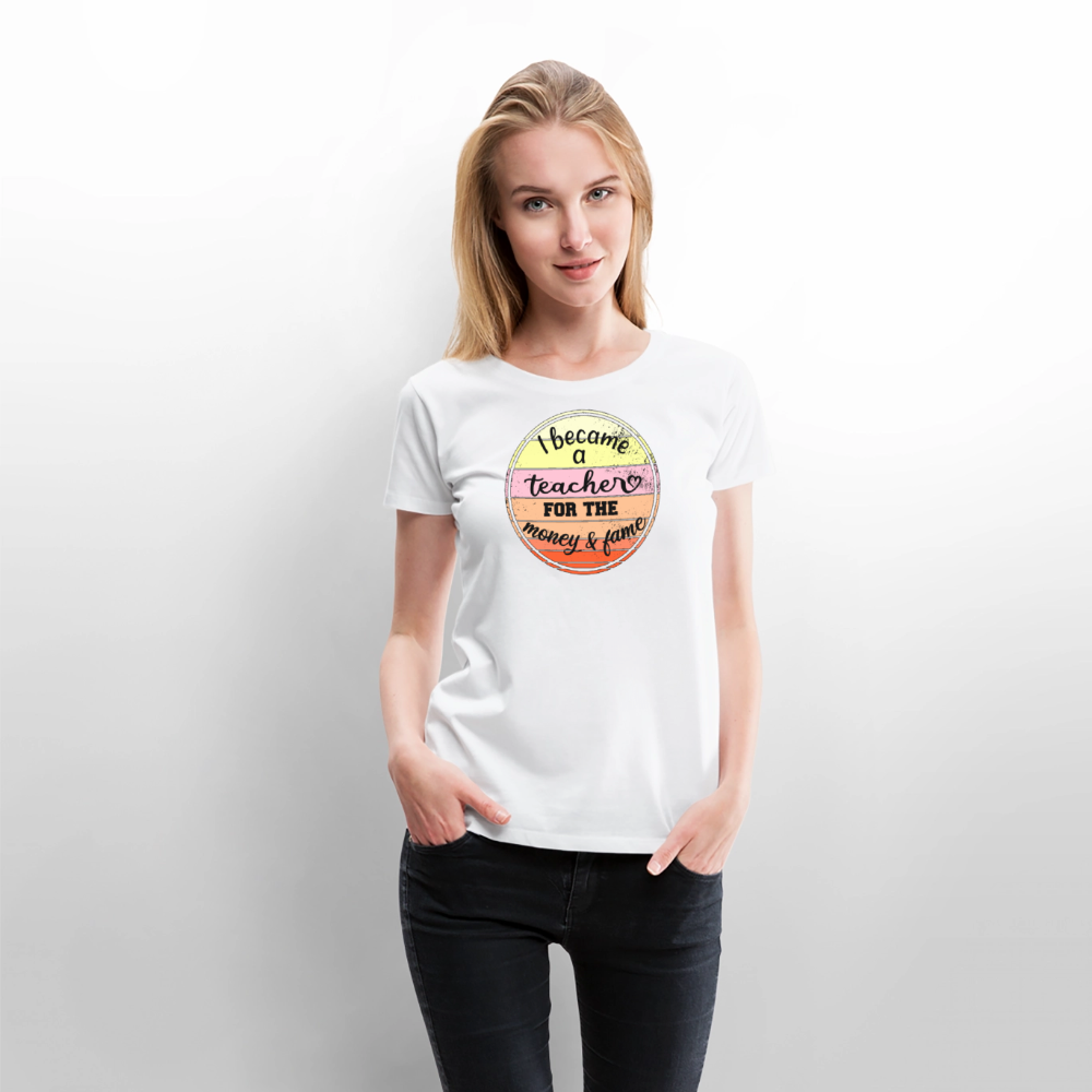 Money & Fame - Frauen Premium T-Shirt - Weiß