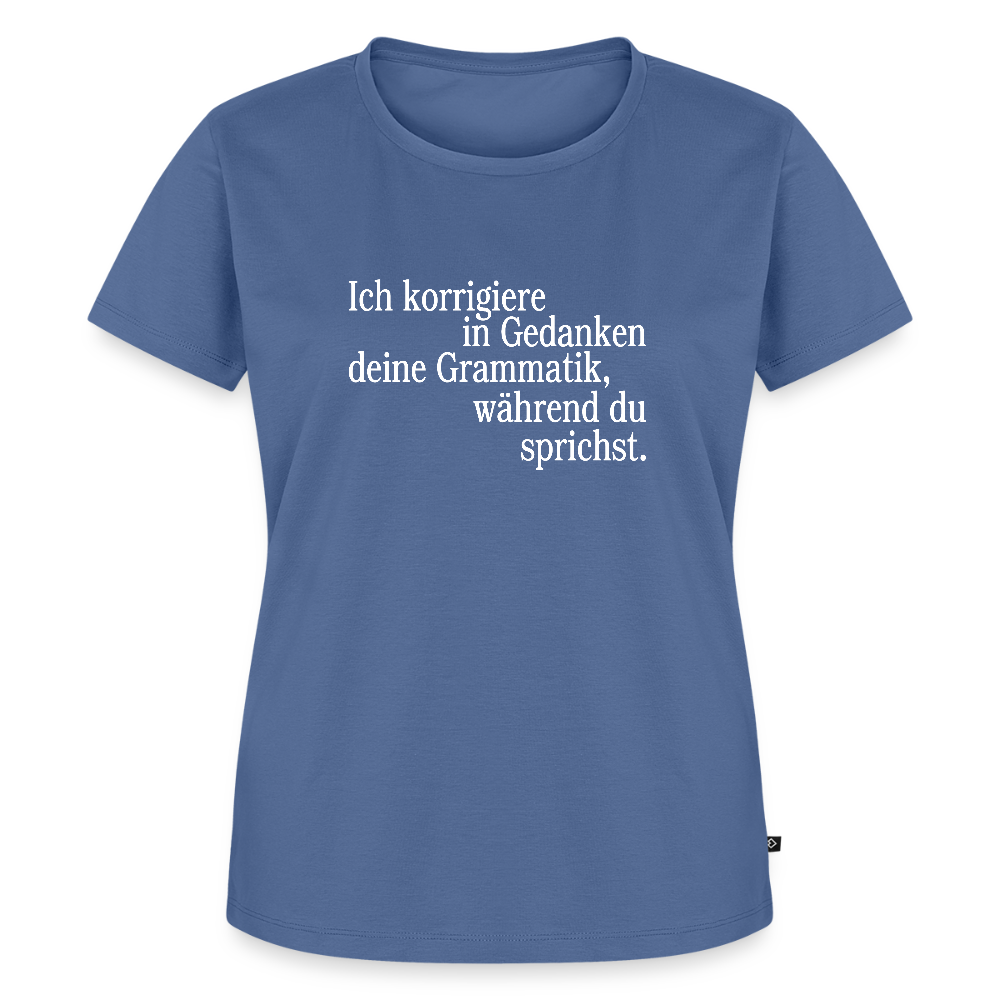 Grammatik - Frauen Premium T-Shirt - Taubenblau