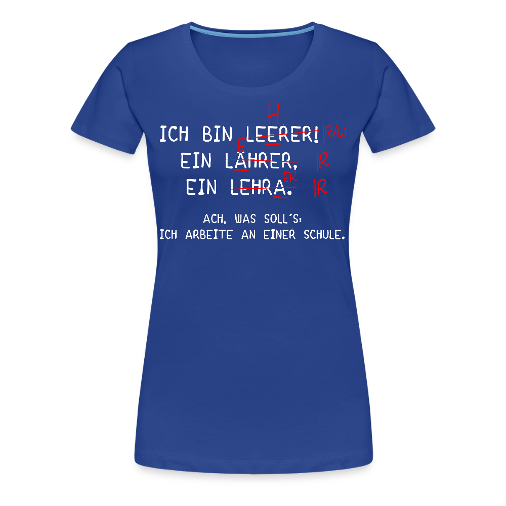 Ich bin Leerer - Frauen Premium T-Shirt - Königsblau