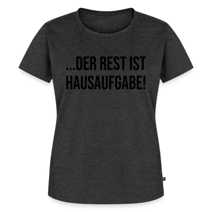 Hausaufgabe - Frauen Premium T-Shirt - Anthrazit meliert