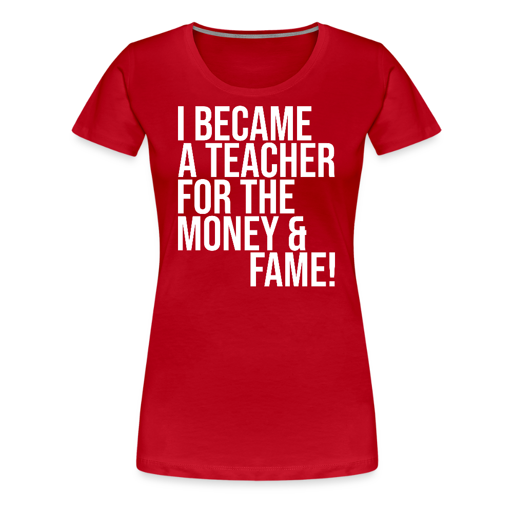 Money & Fame - Frauen Premium T-Shirt - Rot