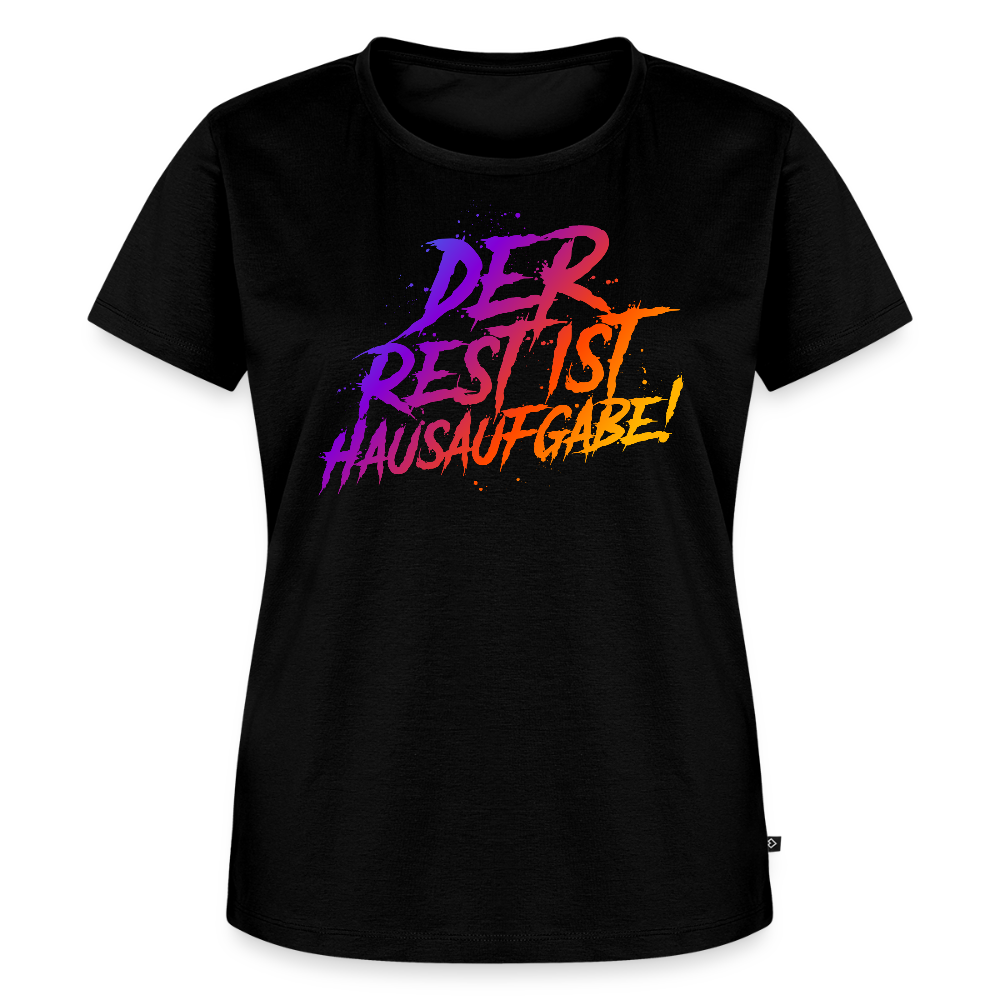 Der Rest ist Hausaufgabe - Frauen Premium T-Shirt - Schwarz