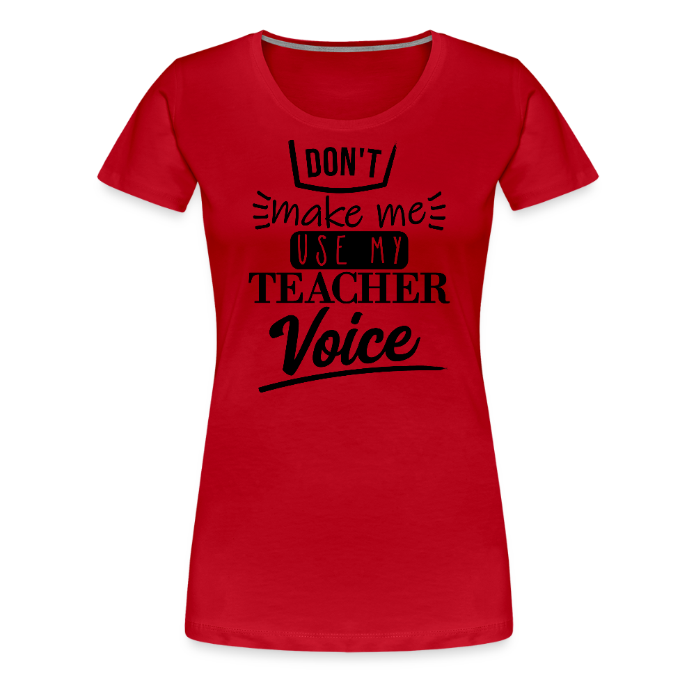 Teacher voice - Frauen Premium T-Shirt - Rot