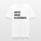 Kaffee. Kreide. Klassenbuch - Männer Premium T-Shirt - Weiß