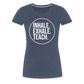 Inhale. Exhale. Teach. - Frauen Premium T-Shirt - Blau meliert