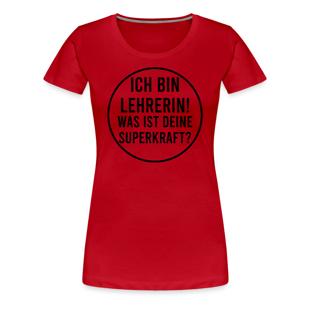 Superkraft - Frauen Premium T-Shirt - Rot