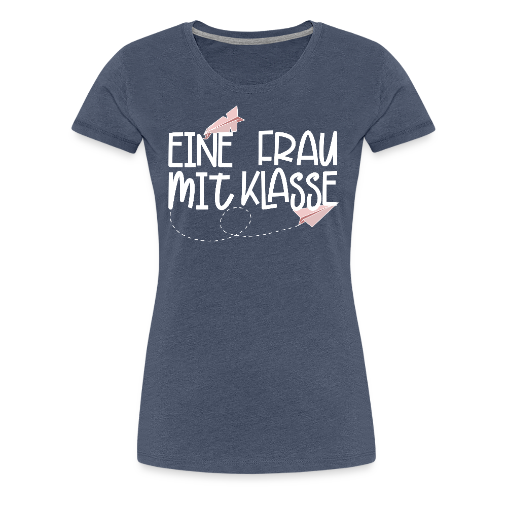 Eine Frau mit Klasse - Frauen Premium T-Shirt - Blau meliert