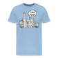 I am fine! - Männer Premium T-Shirt - Sky