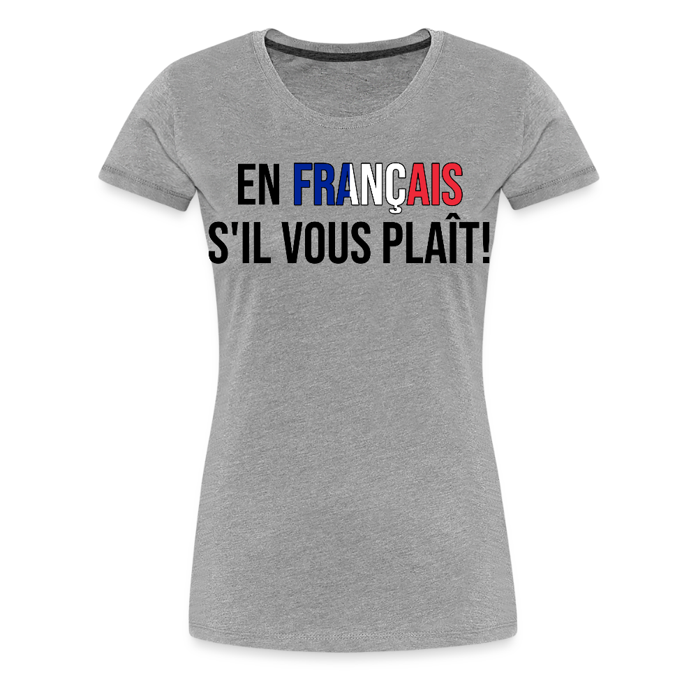 En francais s´il vous plait! - Frauen Premium T-Shirt - Grau meliert