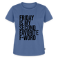 F-Word - Frauen Premium T-Shirt - Taubenblau