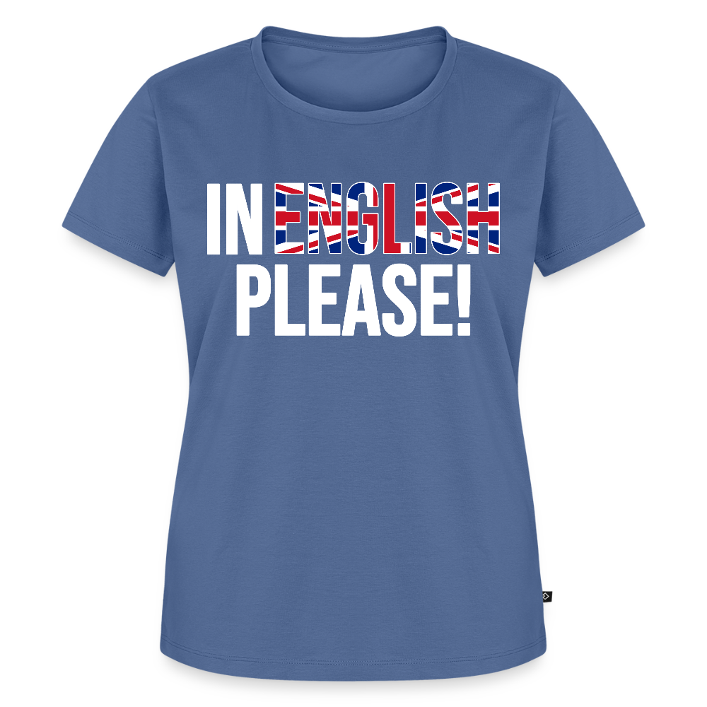 In english please - Frauen Premium T-Shirt - Taubenblau