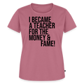 Money & Fame - Frauen Premium T-Shirt - Mauve