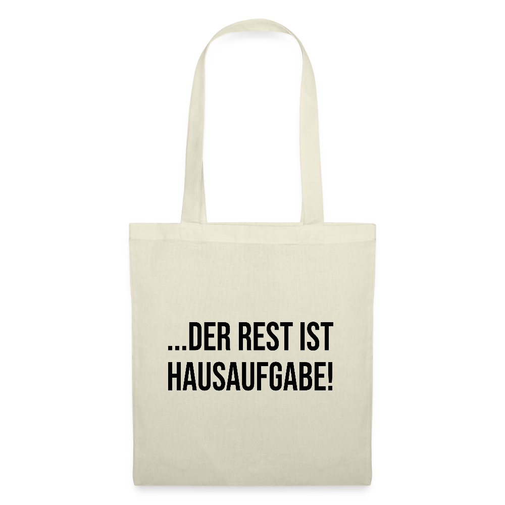 Der Rest ist Hausaufgabe - Stoffbeutel - Natur