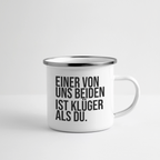 Klüger als du. - Emaille-Tasse - Weiß