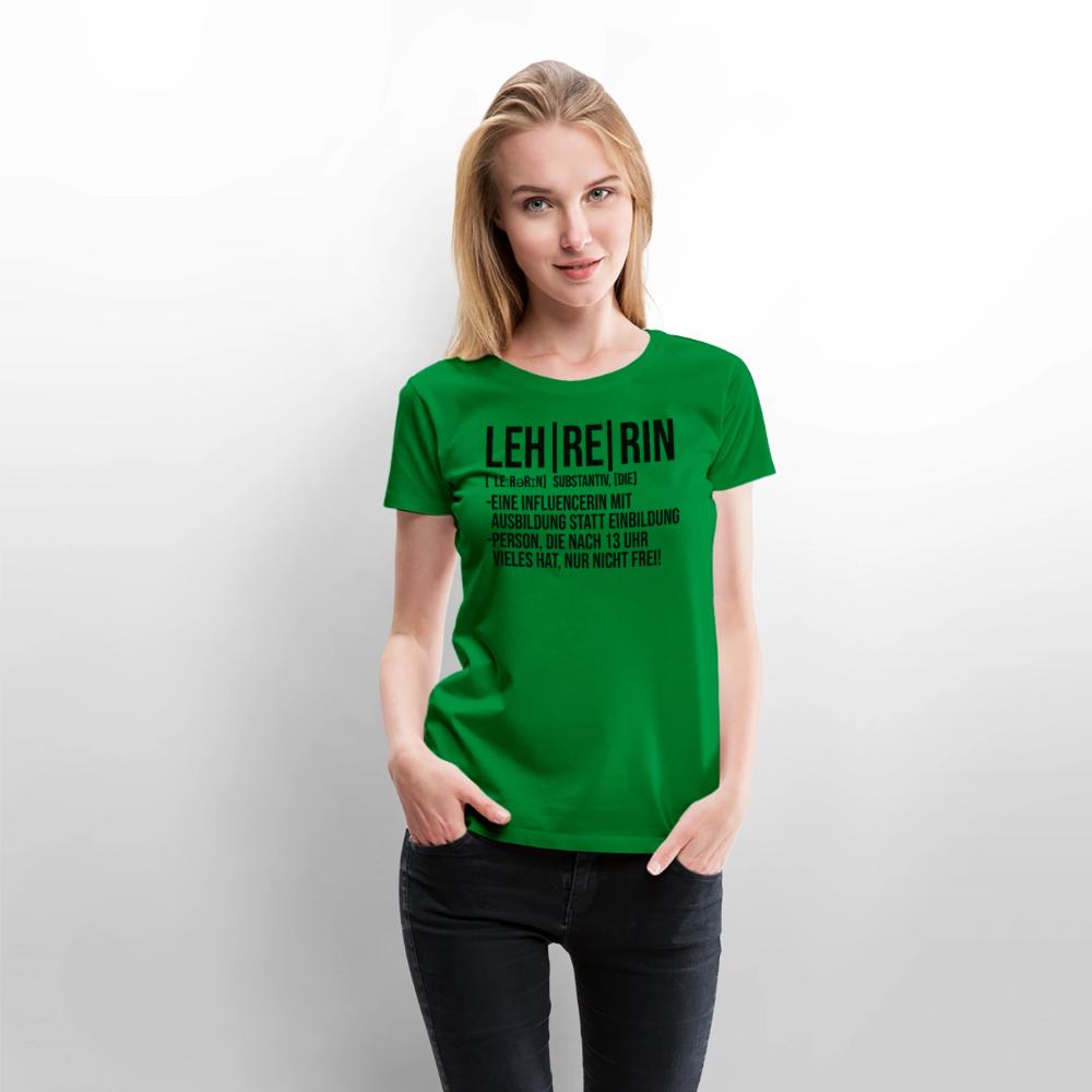Leh-re-rin - Frauen Premium T-Shirt - Grün