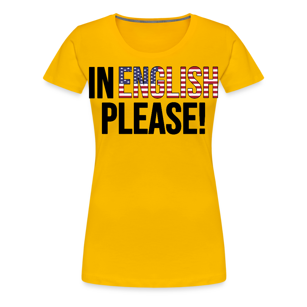 In english please! - Frauen Premium T-Shirt - Sonnengelb