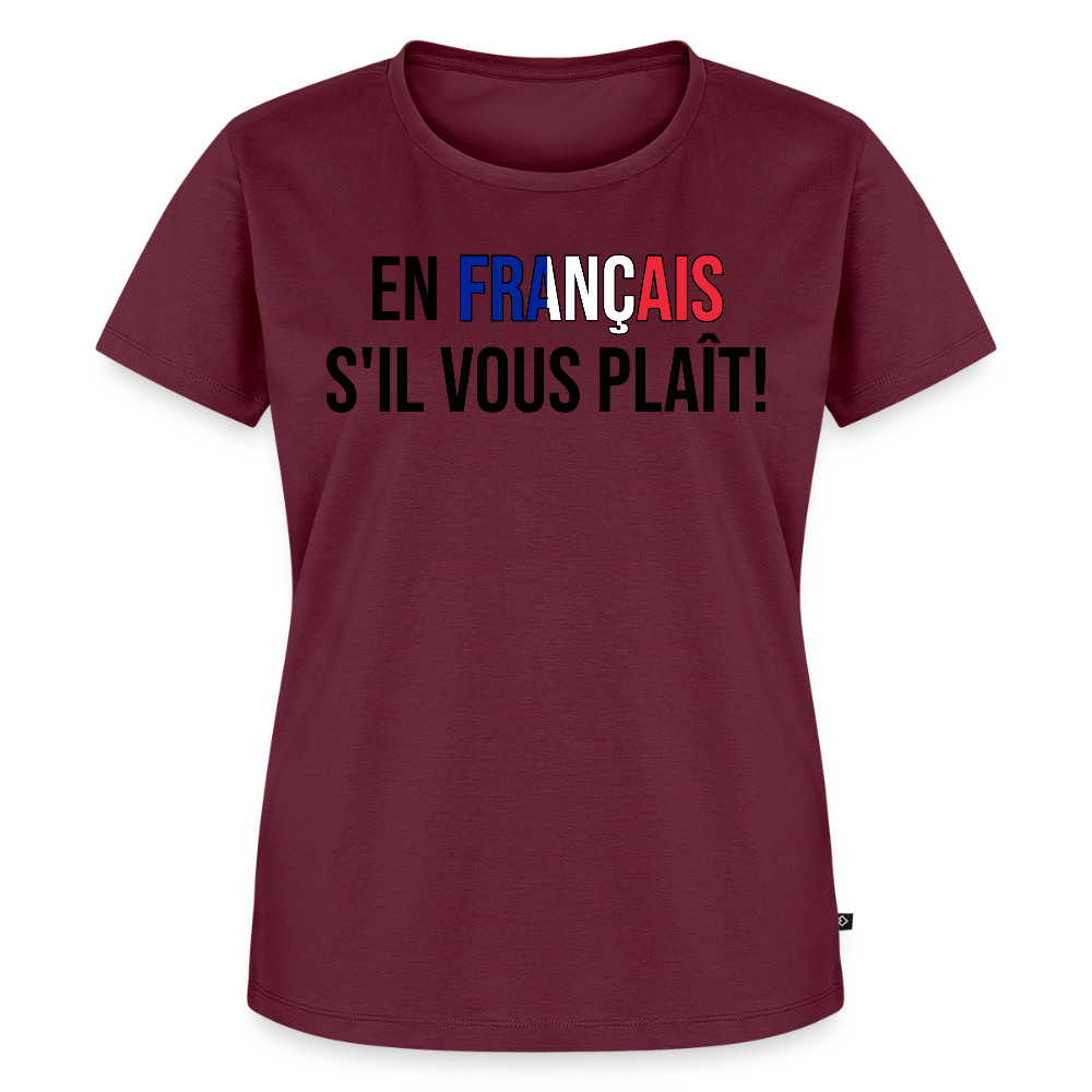 En francais s´il vous plait! - Frauen Premium T-Shirt - Burgunderrot