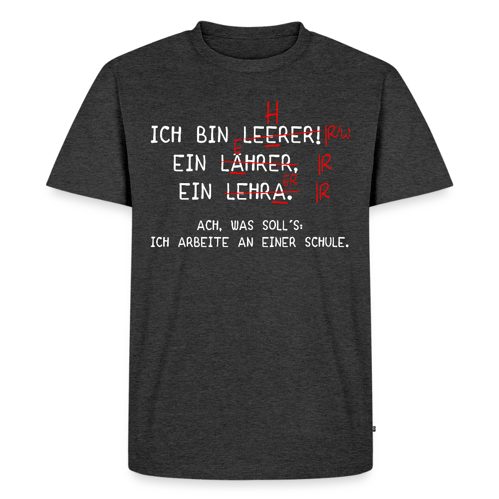 Ich bin Leerer - Männer Premium T-Shirt - Anthrazit meliert