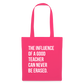 Teacher influence - Stoffbeutel - Azalea