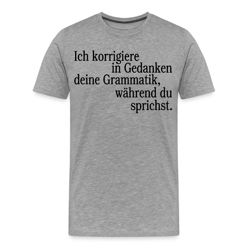 Grammatik - Männer Premium T-Shirt - Grau meliert