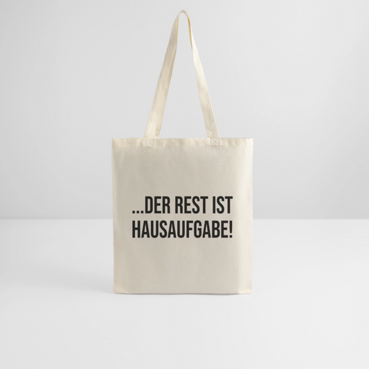 Der Rest ist Hausaufgabe - Stoffbeutel - Natur