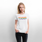Teacher - Frauen Premium T-Shirt - Weiß