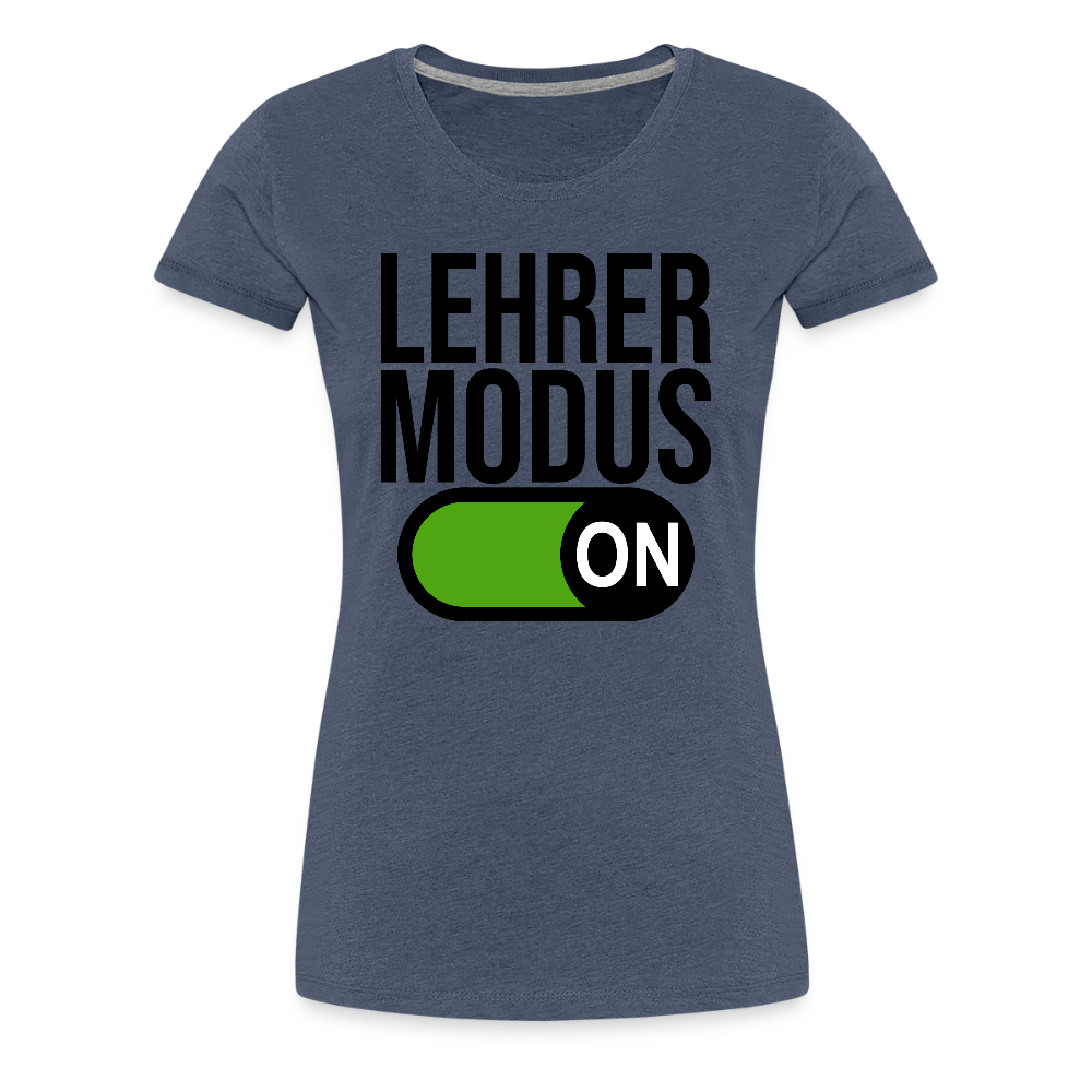 Lehrer Modus on - Frauen Premium T-Shirt - Blau meliert