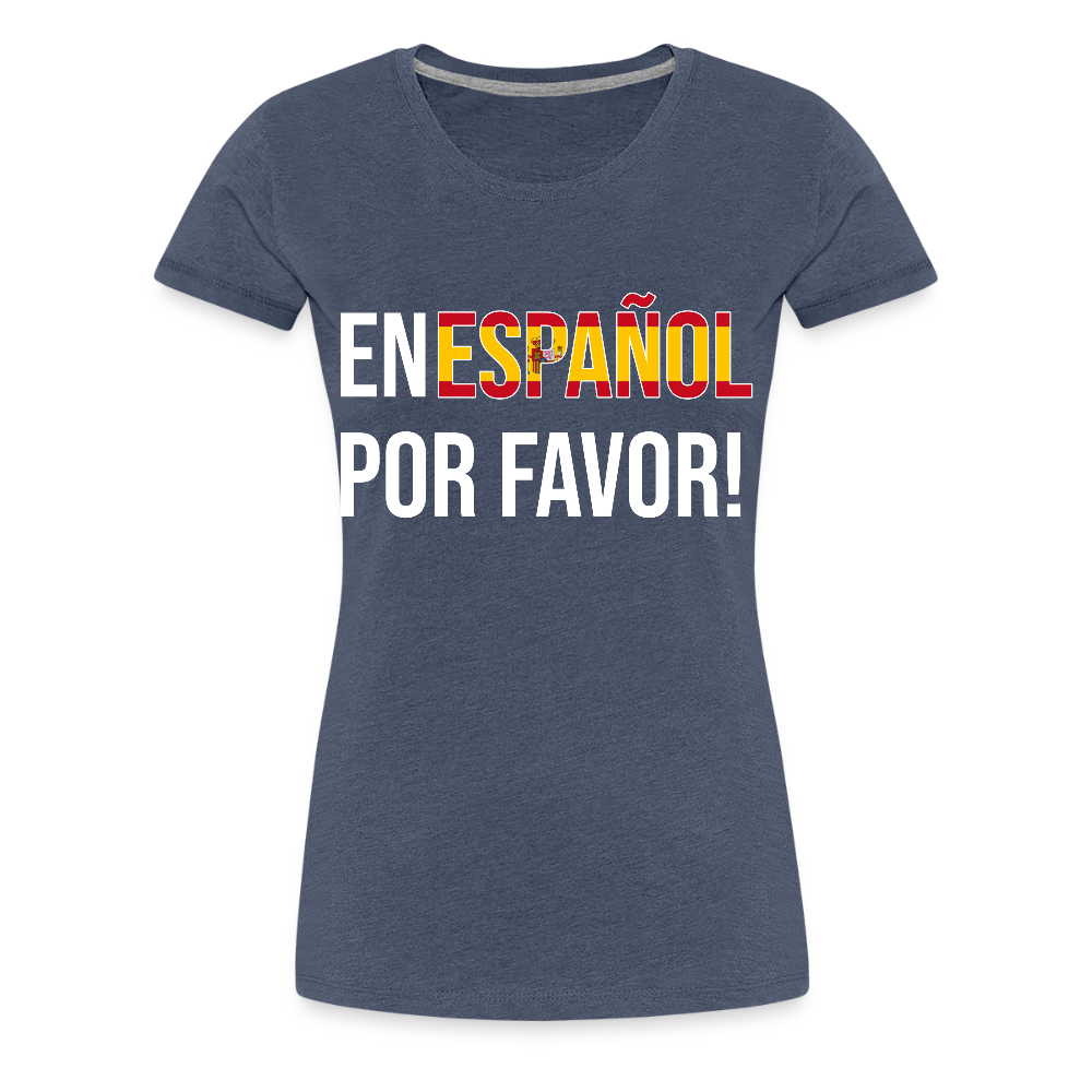En Espanol por favor! - Frauen Premium T-Shirt - Blau meliert