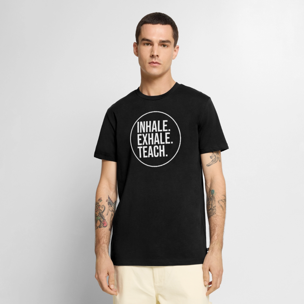 Inhale. Exhale. Teach. - Männer Premium T-Shirt - Schwarz