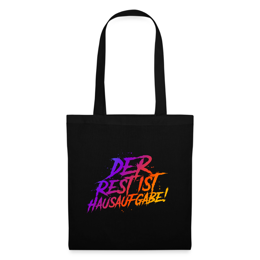 Der Rest ist Hausaufgabe! -  Stoffbeutel - Schwarz