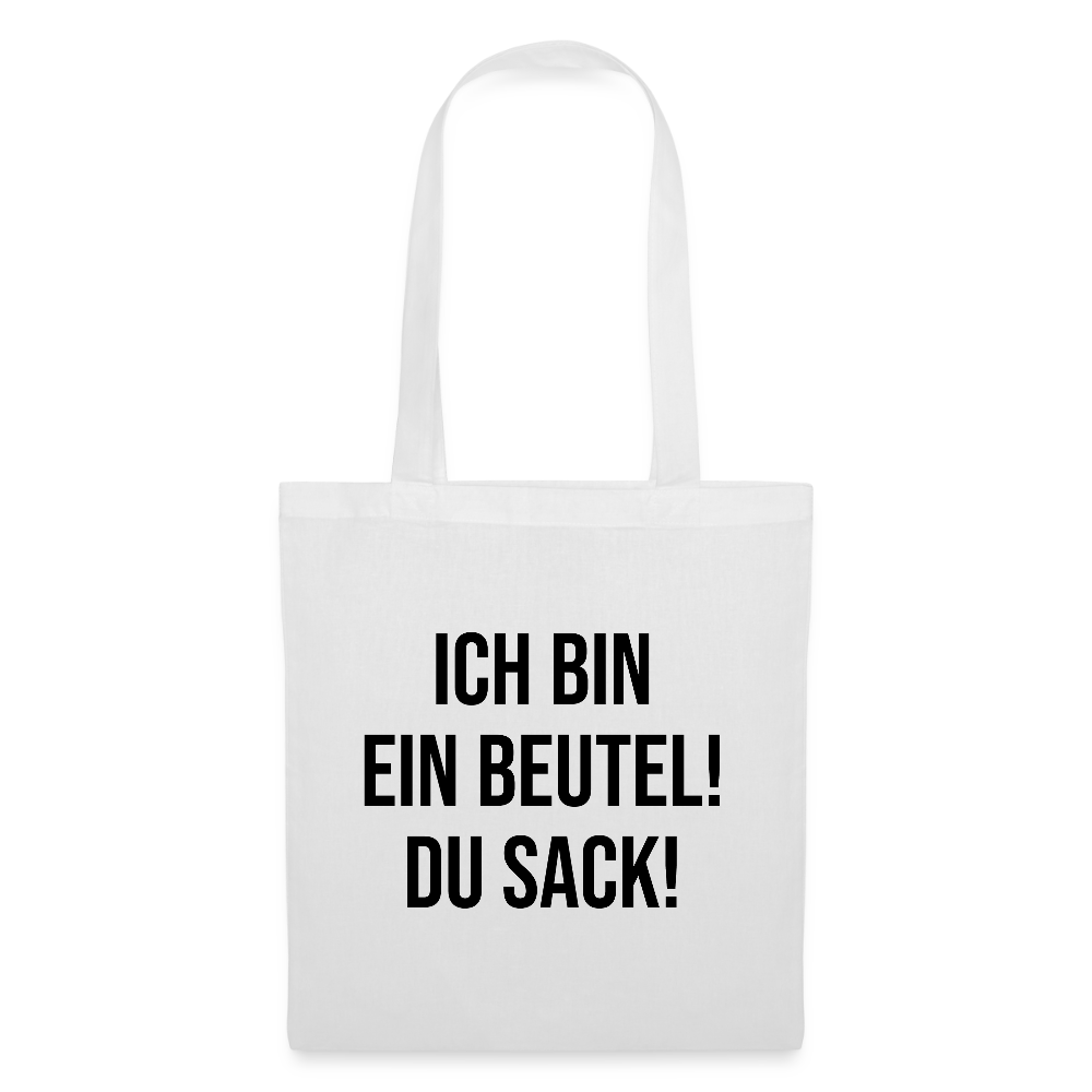 Ich bin ein Beutel! - Weiß