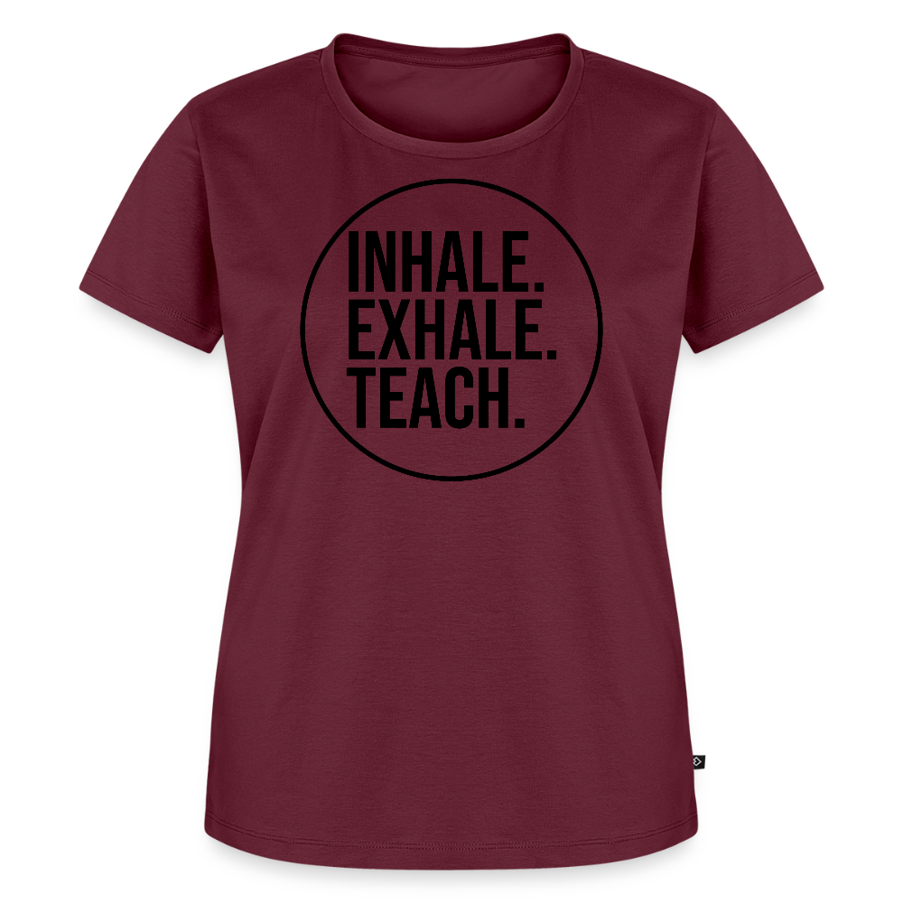 Inhale. Exhale. Teach. - Frauen Premium T-Shirt - Burgunderrot