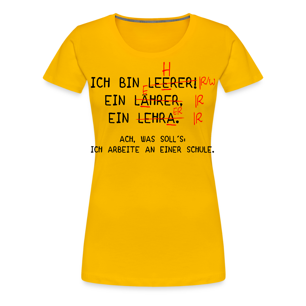 Ich bin Leerer - Frauen Premium T-Shirt - Sonnengelb