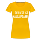 Hausaufgabe - Frauen Premium T-Shirt - Sonnengelb