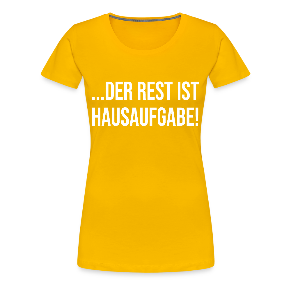 Hausaufgabe - Frauen Premium T-Shirt - Sonnengelb