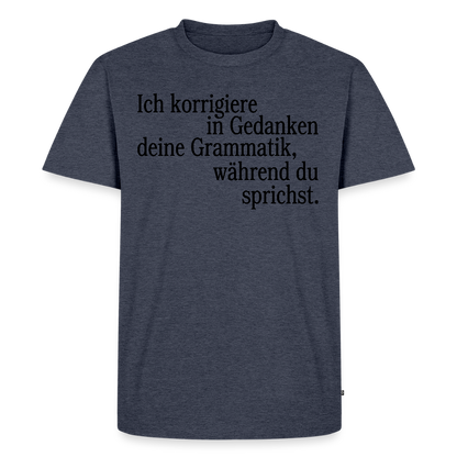 Grammatik - Männer Premium T-Shirt - Jeansblau 