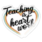 Heart Work -  Sticker - Weiß glänzend