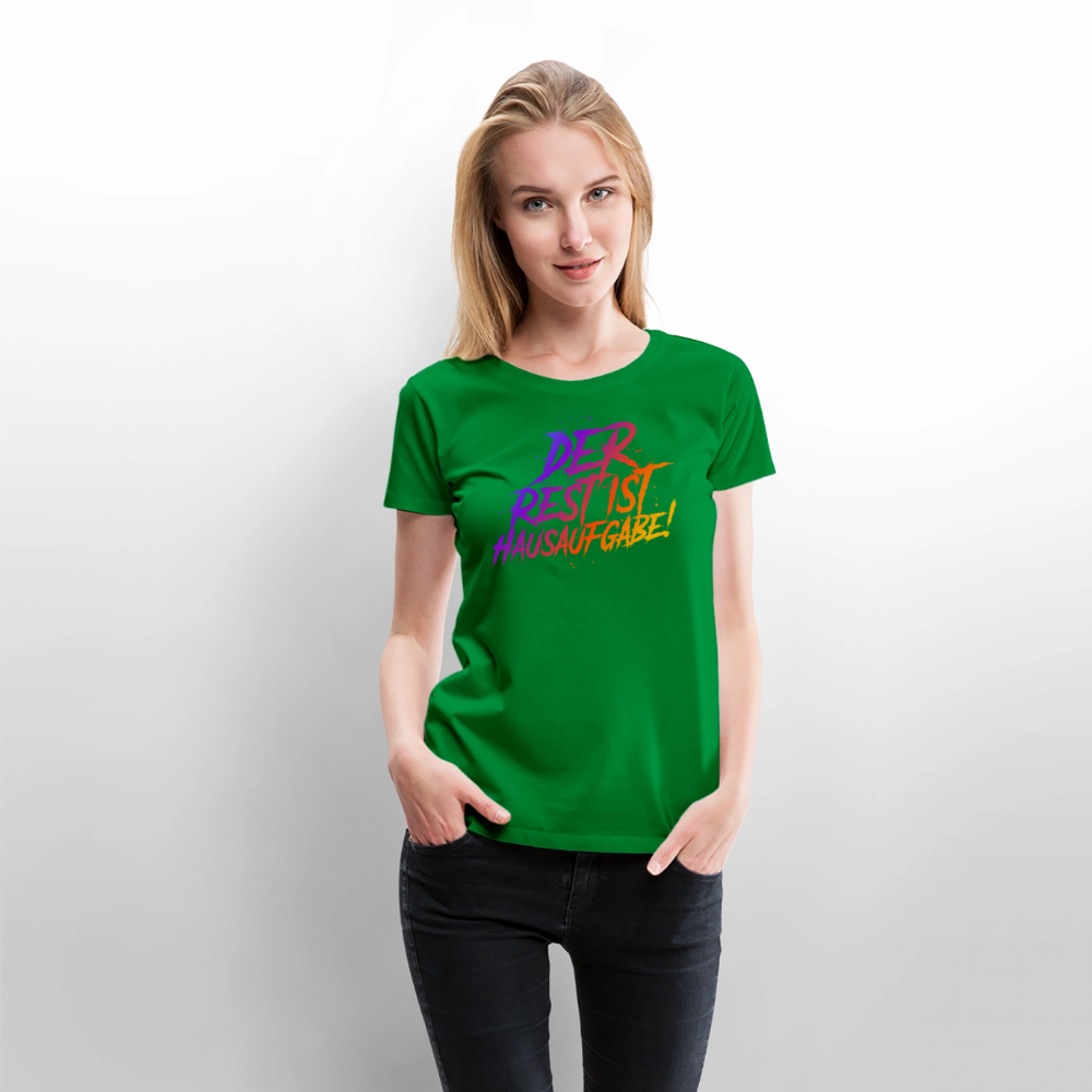 Der Rest ist Hausaufgabe - Frauen Premium T-Shirt - Grün