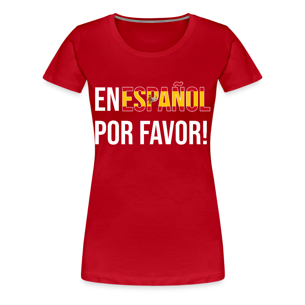En Espanol por favor! - Frauen Premium T-Shirt - Rot