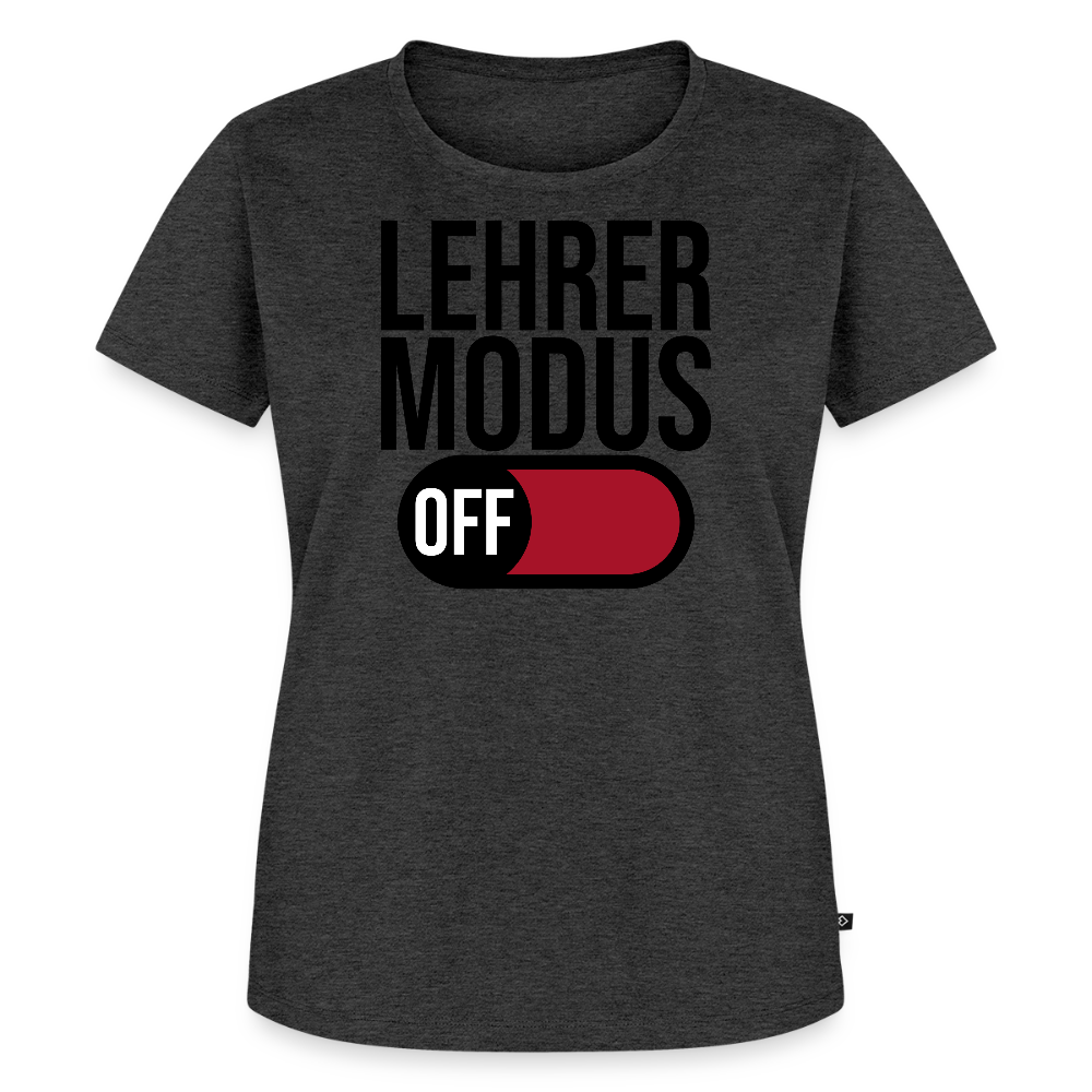 Lehrer Modus off - Frauen Premium T-Shirt - Anthrazit meliert