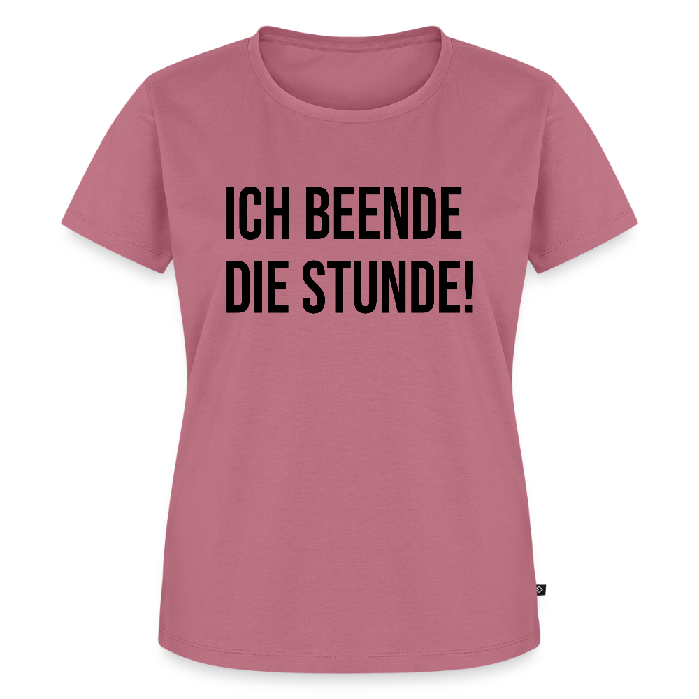 Ich beende die Stunde! - Frauen Premium T-Shirt - Mauve