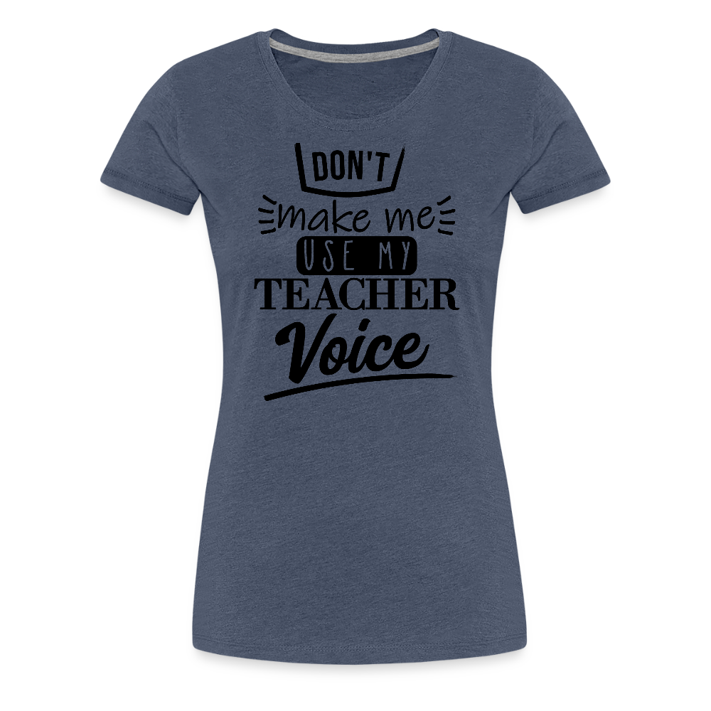 Teacher voice - Frauen Premium T-Shirt - Blau meliert
