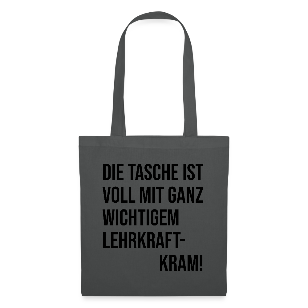 Lehrkraftkram - Stoffbeutel - Graphite