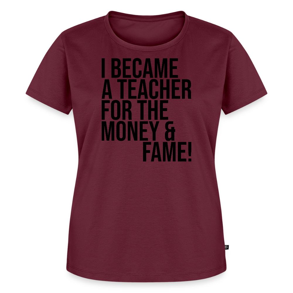 Money & Fame - Frauen Premium T-Shirt - Burgunderrot