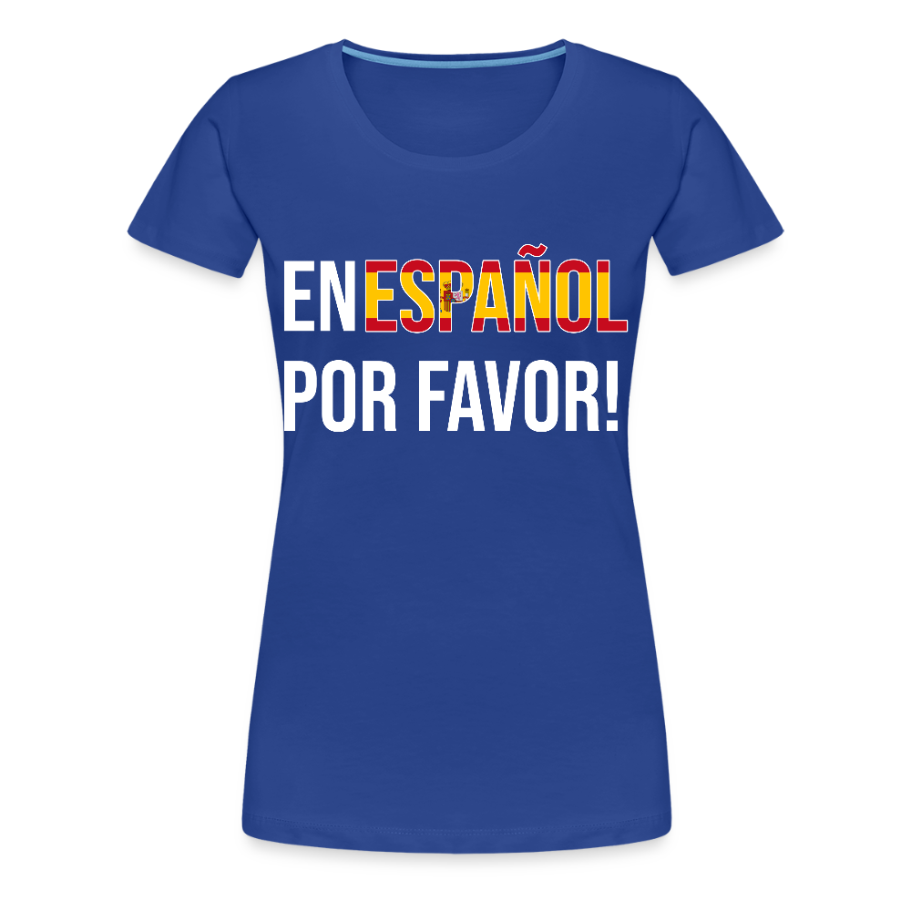 En Espanol por favor! - Frauen Premium T-Shirt - Königsblau