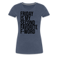 F-Word - Frauen Premium T-Shirt - Blau meliert