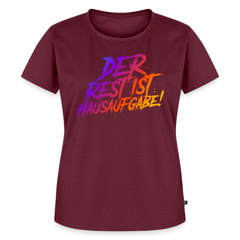 Der Rest ist Hausaufgabe - Frauen Premium T-Shirt - Burgunderrot