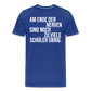Zu viele Schüler - Männer Premium T-Shirt - Königsblau